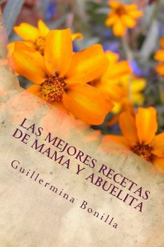 Libro: Las Mejores Recetas De Mama Y Abuelita (spanish Editi