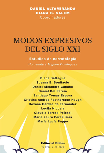 Modos Expresivos Del Siglo Xxi: Estudios De Narratología, De Altamiranda Salem. Serie N/a, Vol. Volumen Unico. Editorial Biblos, Tapa Blanda, Edición 1 En Español