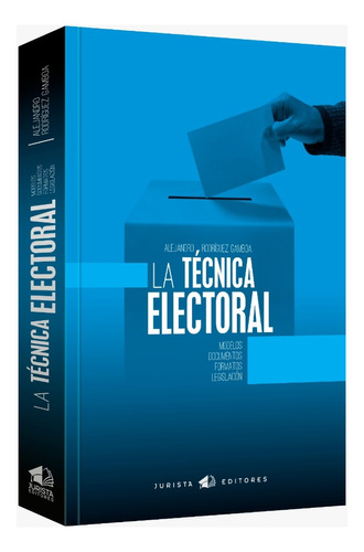 La  Técnica  Electoral -  Alejandro  Rodriguez. 2024. Nuevo 