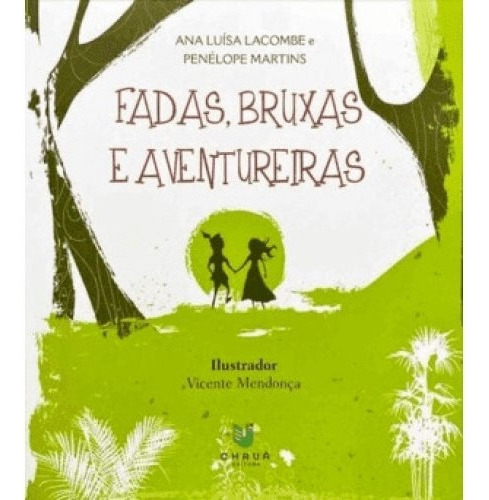 Fadas, Bruxas E Aventureiras, De Lacombe, Ana Luisa. Editorial Editora Krauss, Edición 1 En Português, 2022