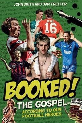 Booked! : The Gospel According To Our Football He (hardback)