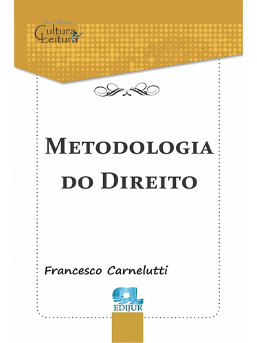 Metodologia Do Direito - Francesco Carnelutti
