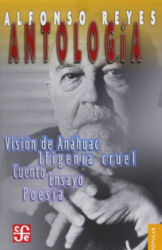Antologia Vision De Anahuac Ifigenia Cruel Cuento Ensayo Poe
