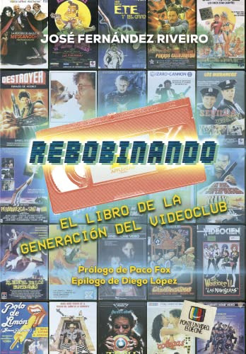 Rebobinando El Libro De La Generacion Del Videoclub: 11