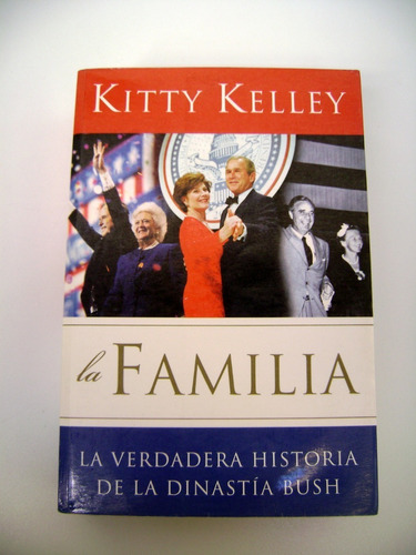 La Familia Kelley George Bush Dinastia Corrupcion Hist Boedo