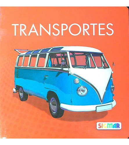 Transportes - Miro Palabras, De No Aplica. Editorial Sigmar, Tapa Dura En Español, 2022