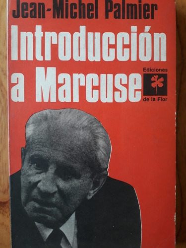 Introducción A Marcuse - Jean Michel Palmier