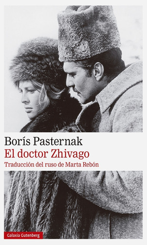 El Doctor Zhivago - Boris Pasternak - Galaxia Gutenberg