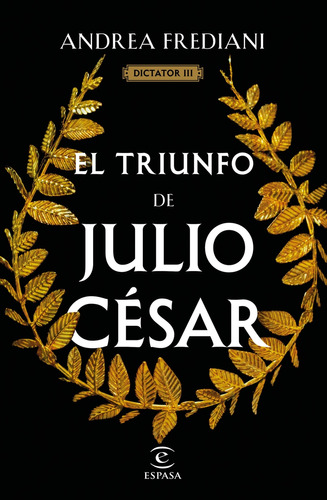 Libro El Triunfo De Julio César Serie Dictator 3  De Fredian