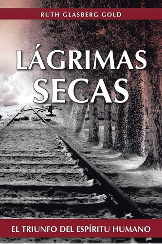 Libro Lágrimas Secas El Triunfo Del Espíritu En Español