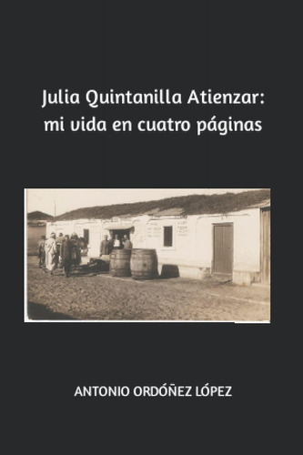 Libro: Julia Quintanilla Atienzar: Mi Vida En Cuatro Páginas