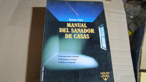 Manual Del Sanador De Casas , Roman Cano , Año 1993