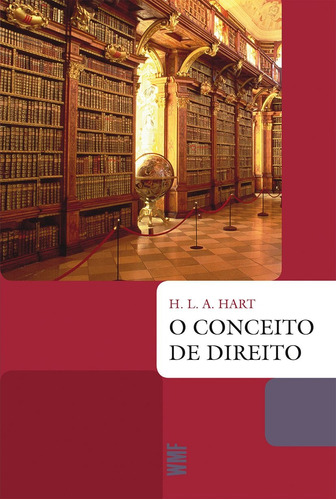 O conceito de direito, de Hart, H. L. A.. Série Coleção Biblioteca jurídica Editora Wmf Martins Fontes Ltda, capa mole em português, 2009