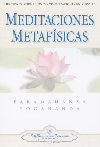 Libro: Meditaciones Metafísicas: Oraciones, Afirmaciones Y