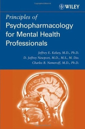 Principles Of Psychopharmacology For Mental Health Professio