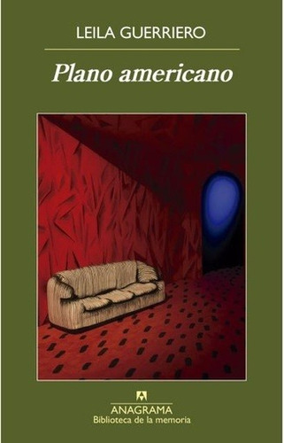 Plano Americano - Leila Guerriero