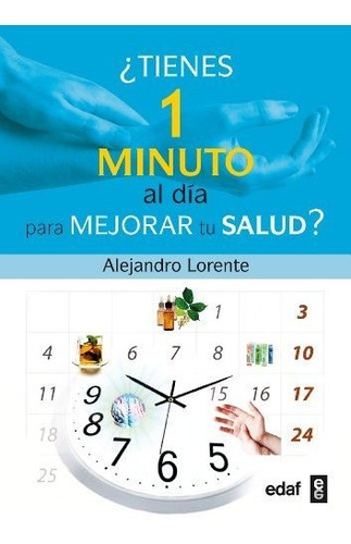 Libro Tienes Un Minuto Al Dia Para Mejorar Tu Salud ? De Ale