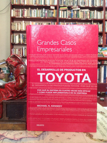 El Desarrollo De Productos En Toyota Por Michael Kennedy