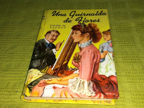 Una Guirnalda De Flores - Louisa M. Alcott - Acme