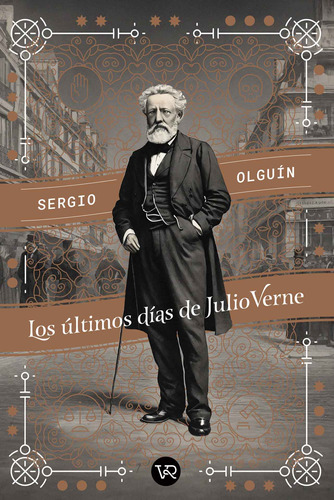 Los Ultimos Dias De Julio Verne - Sergio Olguin
