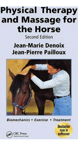 Physical Therapy And Massage For The Horse : Biomechanics-excercise-treatment, De Jean-marie Denoix. Editorial Manson Publishing Ltd, Tapa Blanda En Inglés