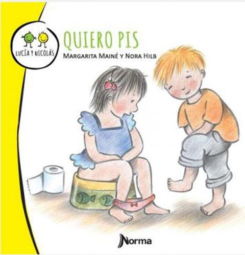 Quiero Pis - Nora Hilb / Margarita Maine