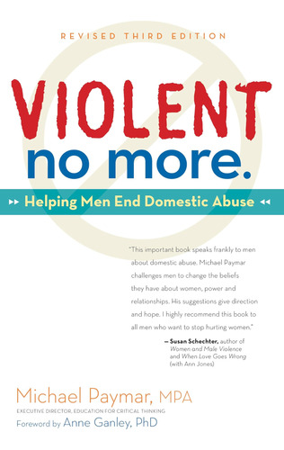 Libro: Violent No More: Helping Men End Domestic Abuse, Thir