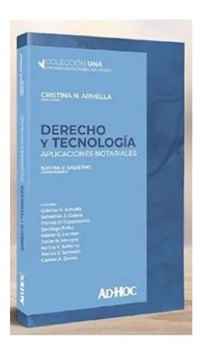 Derecho Y Tecnología. Aplicaciones Notariales, De Armella, Cristina N.. Editorial Ad-hoc, Tapa Blanda, Edición 2020 En Español, 2020