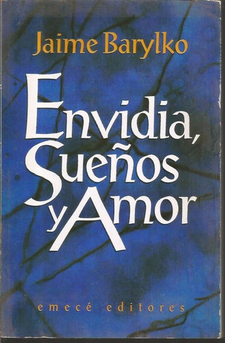 Libro / Envidia, Sueños Y Amor / Jaime Barylko / Emece
