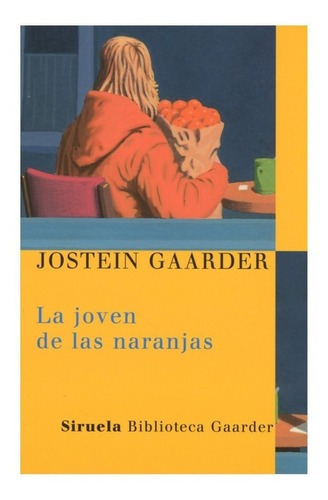 Joven De Las Naranjas, La, De Gaarder, Jostein. Editorial Siruela, Tapa Blanda En Español, 0