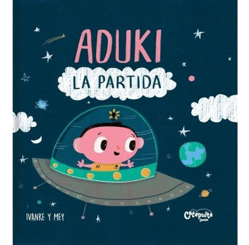 Libro Aduki : La Partida - Ivanke Y Mey - Catapulta