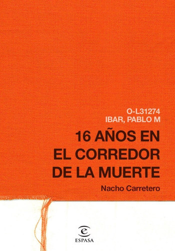 En el corredor de la muerte, de Carretero, Nacho. Editorial Espasa, tapa blanda en español