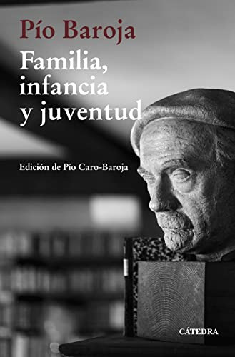 Familia Infancia Y Juventud - Baroja Pio