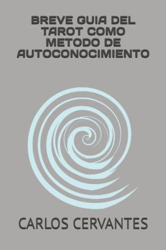 Breve Guia Del Tarot Como Metodo De Autoconocimiento