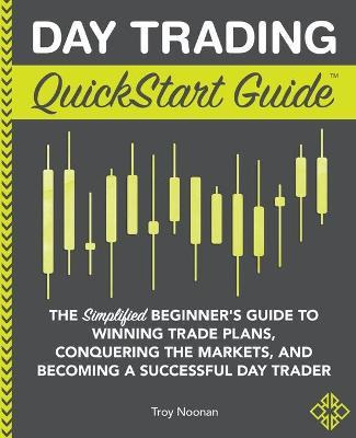 Libro Day Trading Quickstart Guide : The Simplified Begin...