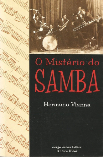Livro O Mistério Do Samba De Hermano Vianna ---- Raridade