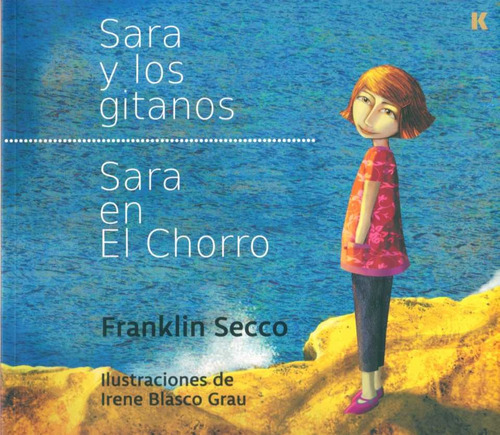 Sara Y Los Gitanos - Sara En El Chorro, de SECCO, FRANKLIN/ BLASCO GRAU, IRENE. Editorial Varios-Autor, tapa blanda en español
