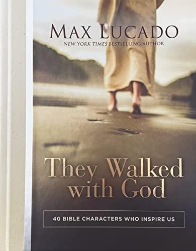 They Walked With God: 40 Bible Characters Who Inspire Us (li