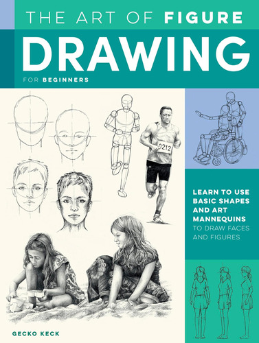 Libro: The Art Of Figure Drawing For Beginners: Learn To Use