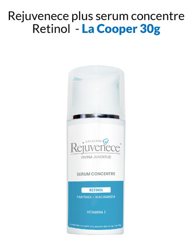 Rejuvenece Plus Serum Concentre Retinol - La Cooper 30g