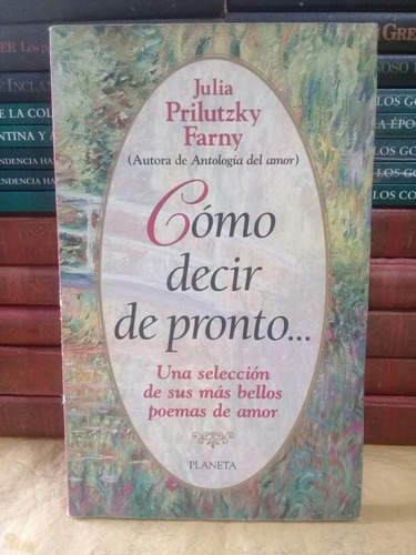Cómo Decir De Pronto - Julia Prilutzky Farny 