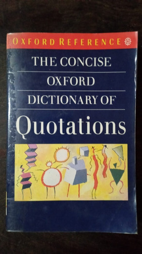 The Concise Oxford Dictionary Of Quotations