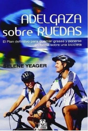 Libro Adelgaza Sobre Ruedas Plan Quemar Grasas En Bicicleta
