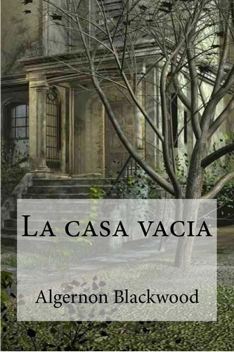 Libro La Casa Vacia-algernon Blackwood