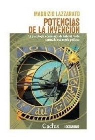 Potencias De La Invencion La Psicologia Economic - Lazzarato