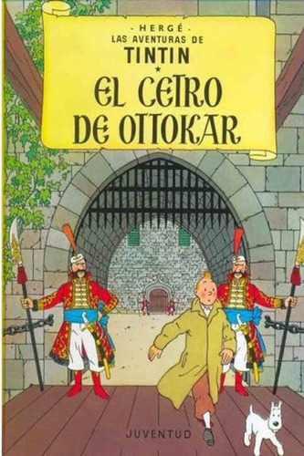 El Cetro De Ottokar - Las Aventuras De Tintín 8 - Hergé