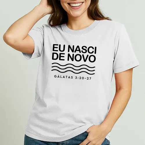Camiseta Para Batismo Evangélico Eu Nasci De Novo