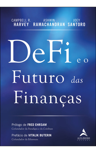 DeFi e o futuro das finanças, de Campbell R. Harvey. Editora Alta Books, capa mole em português, 2023