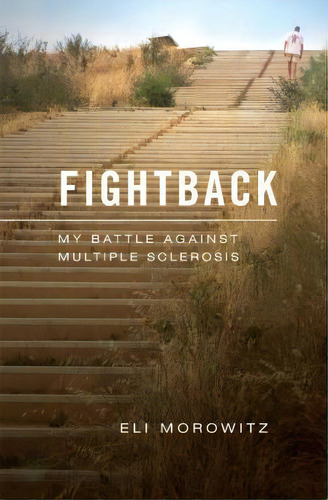 Fightback, De Eli Morowitz. Editorial Createspace Independent Publishing Platform, Tapa Blanda En Inglés