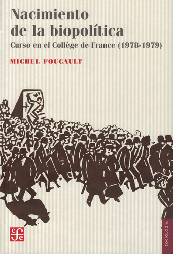 Nacimiento De La Biopolitica - Foucault, Michel